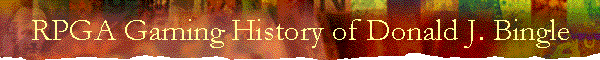 RPGA Gaming History of Donald J. Bingle