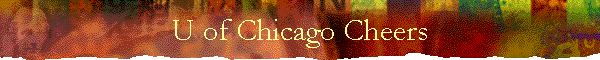 U of Chicago Cheers