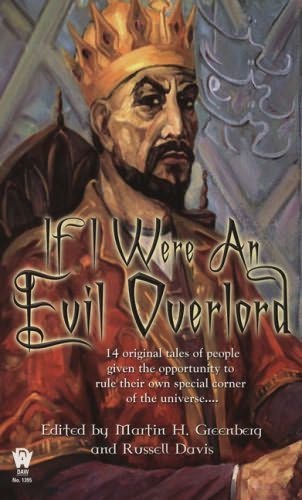 book cover of 

If I Were an Evil Overlord 

by

Russell Davis and 

Martin H Greenberg